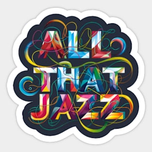 All that jazz Sticker